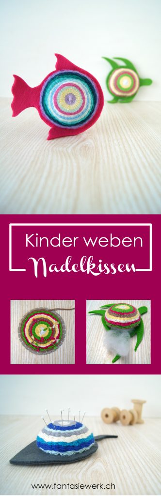 DIY Anleitung | Kinder basteln und weben ein Nadelkissen | von Fantasiewerk