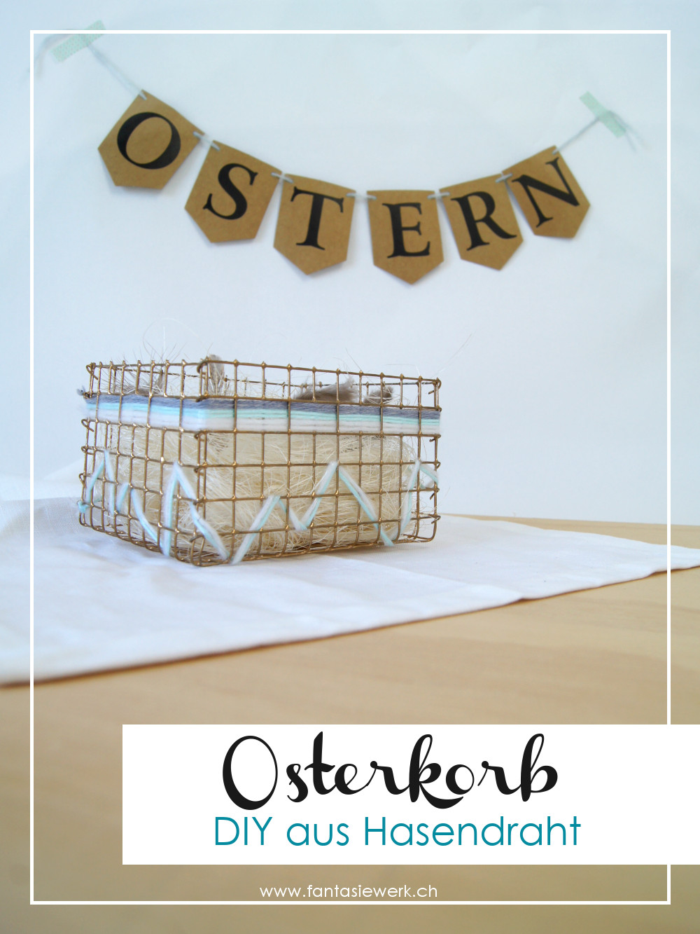 Bastelanleitung für einen Osterkorb aus Draht | #basteln und #DIY für #ostern | von Fantasiewerk