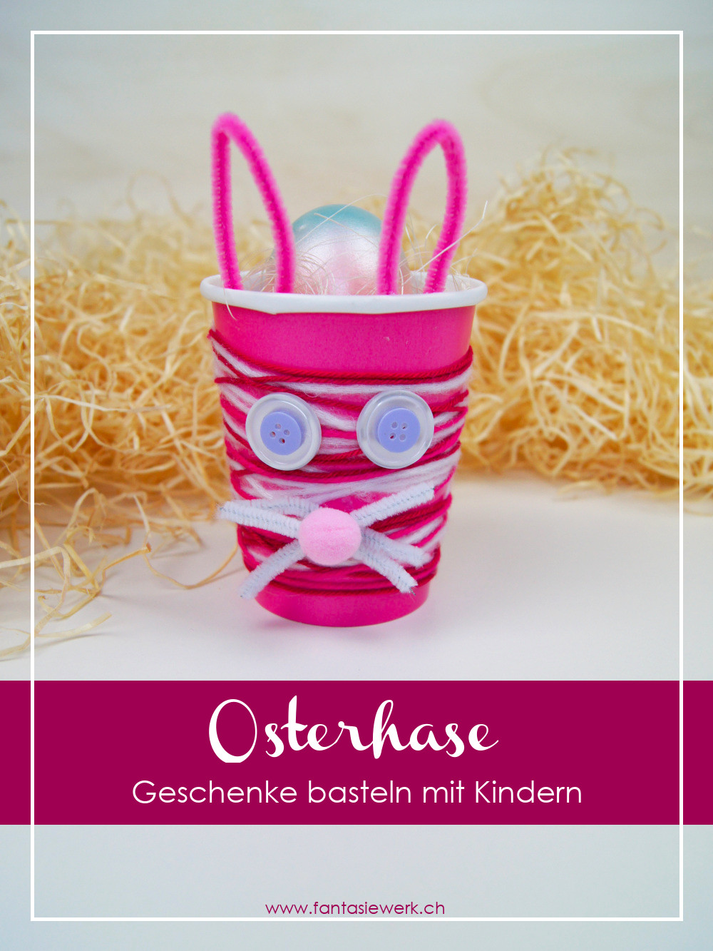 Osterhase aus Pappbecher basteln | Kinder basteln Geschenke für #ostern | von Fantasiewerk