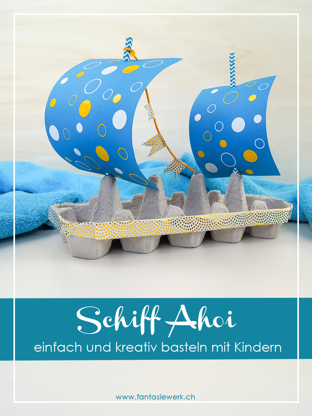 Schiff aus Eierkarton - Eine Bastelidee für Kleinkinder | kreativ mit Upcycling Materialien basteln und spielen | von Fantasiewerk