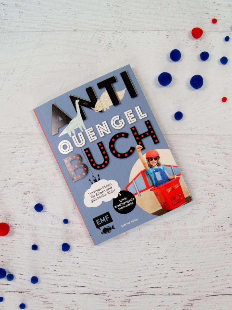 Anti-Quengel-Buch: Kreative Ideen für Familien