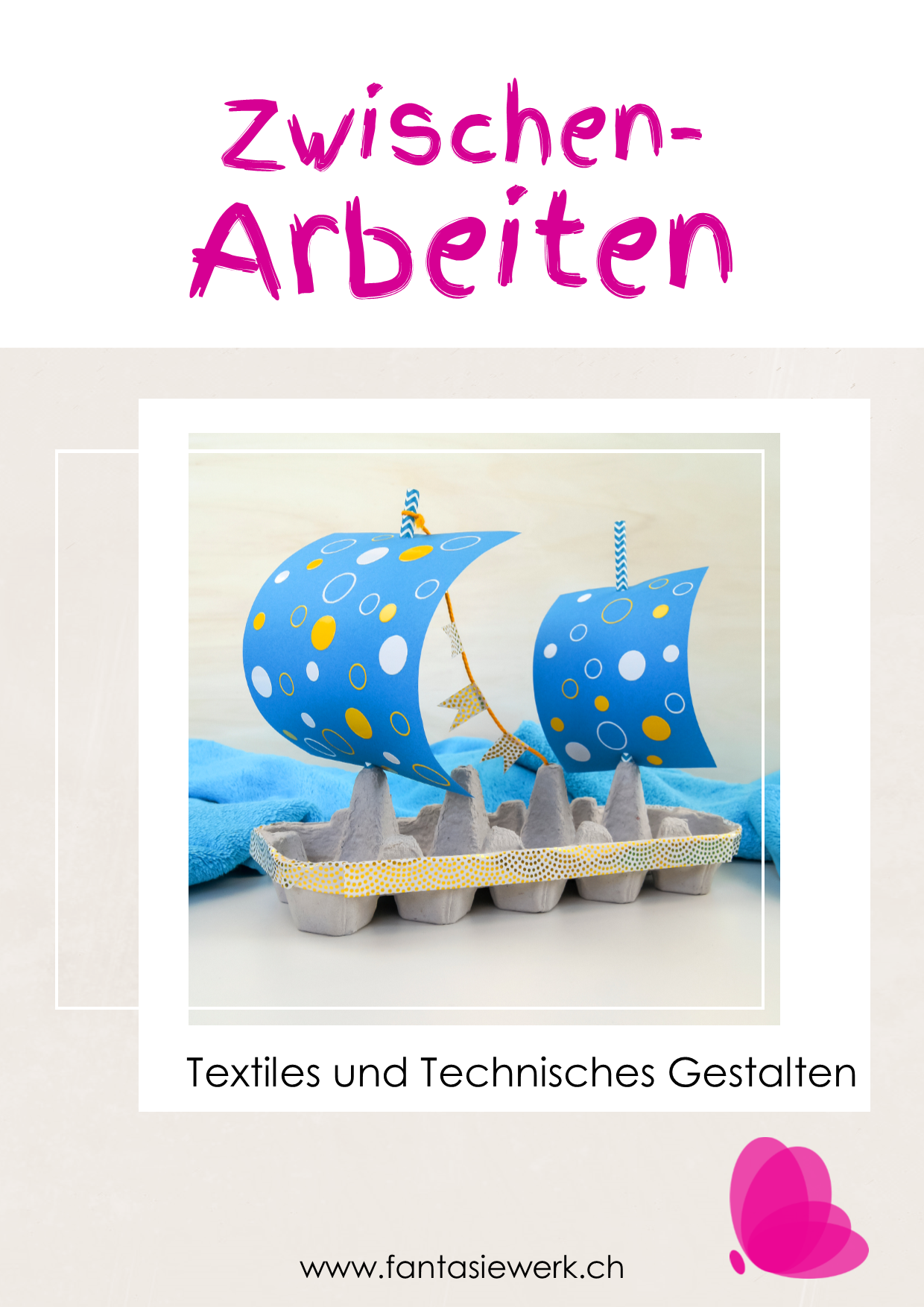 Ebook - Zwischenarbeiten für den TTG - Unterricht | Basteln Handarbeiten Werken mit Kindern von 6-12 Jahren