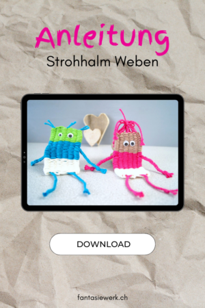 Weben mit Strohhalmen | Figuren basteln mit Kindern im TTG - Handarbeit | von Fantasiewerk.ch